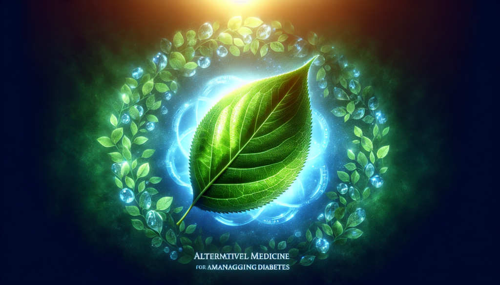 Can Alternative Medicine Be Used For Managing Diabetes?