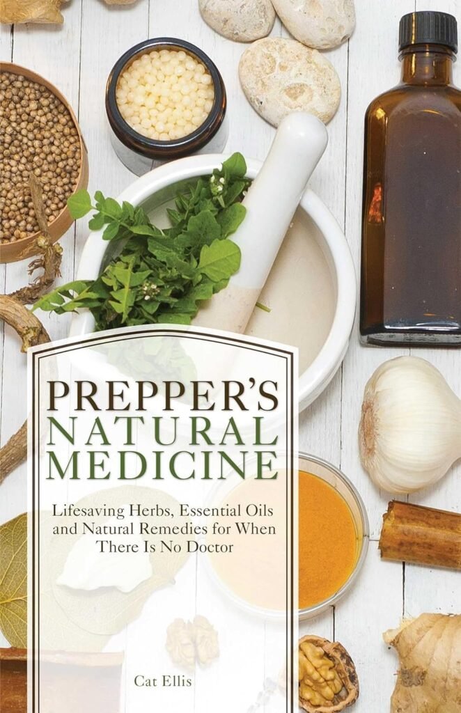 Preppers Natural Medicine: Life-Saving Herbs, Essential Oils and Natural Remedies for When There is No Doctor     Paperback – June 9, 2015